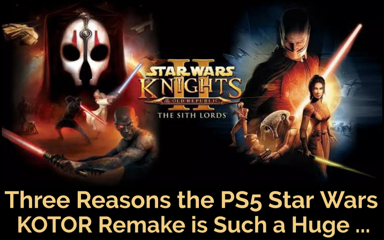 Three Reasons the PS5 Star Wars KOTOR Remake is Such a Huge …